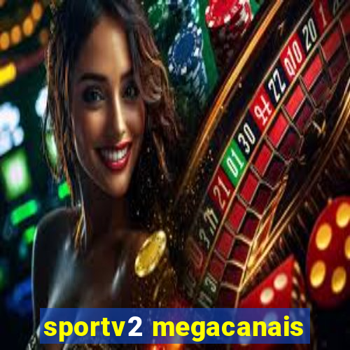 sportv2 megacanais